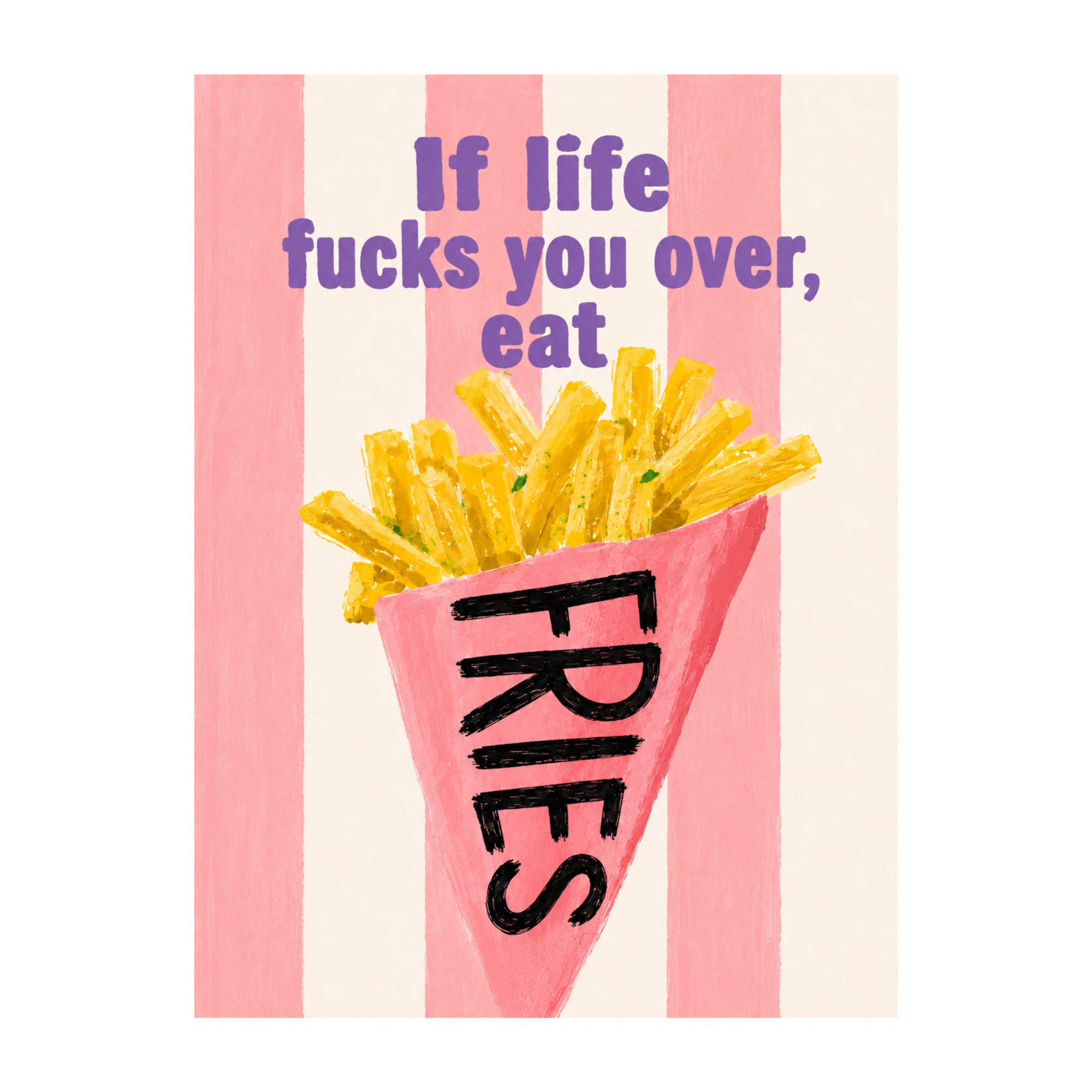 EAT FRIES