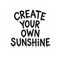 CREATE YOUR OWN SUNSHINE