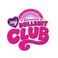 MY LITTLE BULLSHIT CLUB